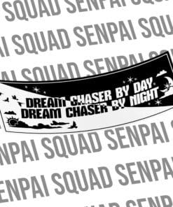 Dream Chaser By Day Slap