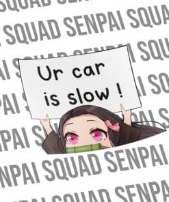 Nezuko - Ur Car Is Slow