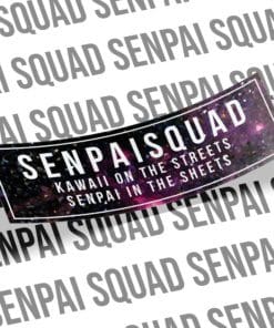 Kawaii on the Streets, Senpai in the Sheets Slap