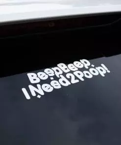 Beep Beep I Need 2 Poop! Diecut