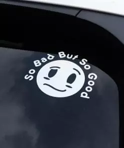 So Bad But So Good Diecut