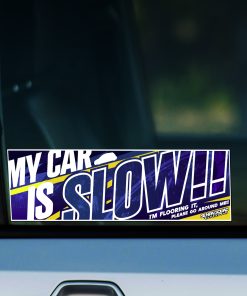 My Car Is Slow - Go Around Me Slap