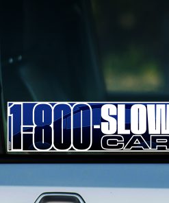 1-800-SLOWCAR Slap